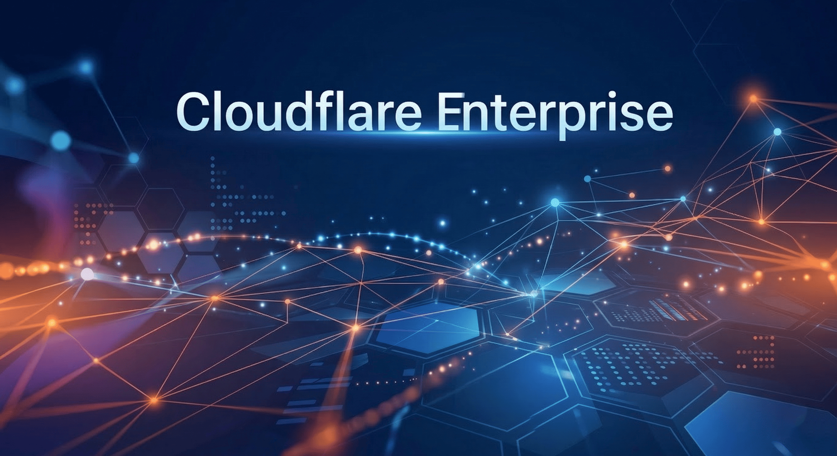 Top 10 tính năng nổi bật chỉ có ở Cloudflare Enterprise